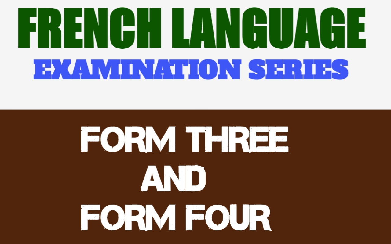 French Languagee xamination series form three and form four