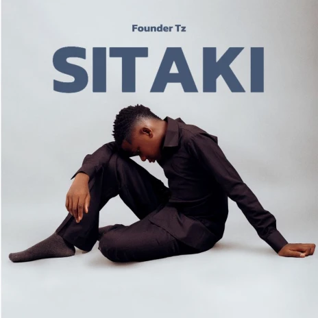 Audio Mpya | Founder Tz – Sitaki | Download