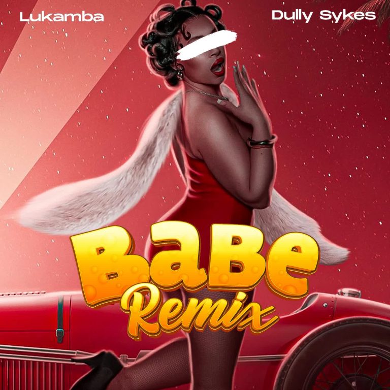 Audio Mpya | Lukamba Ft Dullysykes – Babe Remix | Download